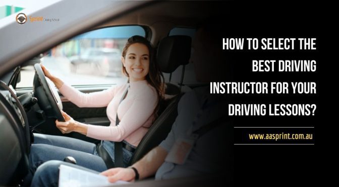 How to Select The Best Driving Instructor for Your Driving Lessons?